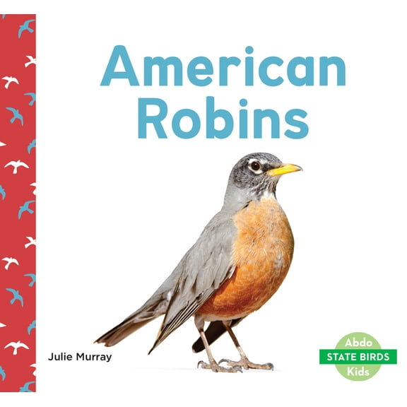 State Birds American Robins, (Hardcover)