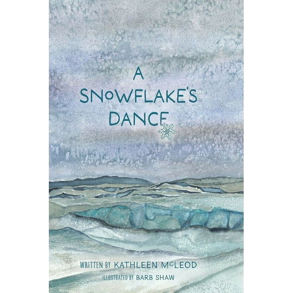 A Snowflake's Dance, (Hardcover)