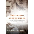 thumbnail image 1 of Pre-Owned The Crowd Sounds Happy: The Crowd Sounds Happy: A Story of Love and Madness in an American Family (Paperback) 0375700072 9780375700071, 1 of 1