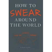 Angle View: How to Swear Around the World, Pre-Owned (Paperback)