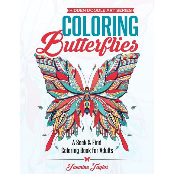 Coloring Butterflies: A Seek & Find Coloring Book for Adults, (Paperback)