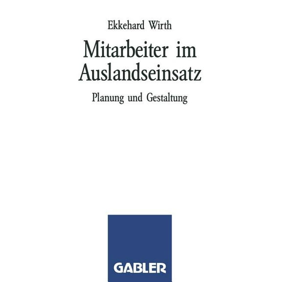 Mitarbeiter Im Auslandseinsatz: Planung Und Gestaltung, (Paperback)