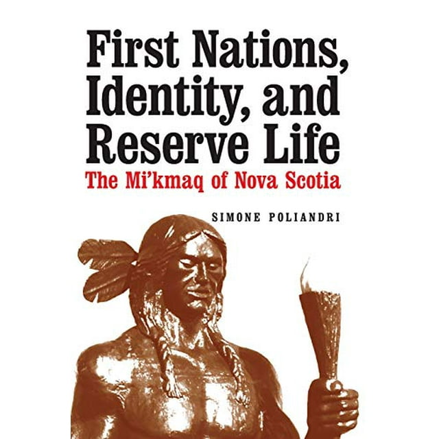 Premières Nations, Identité et Vie de Réserve : les Mi'kmaq de la Nouvelle-Écosse