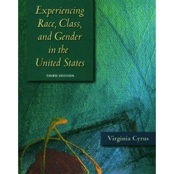 Pre-Owned Experiencing Race, Class, and Gender in the United States (Paperback) 0767410033 9780767410038