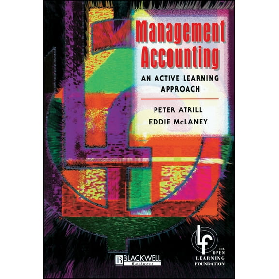 Management Accounting: An Active Learning Approach, (Paperback)