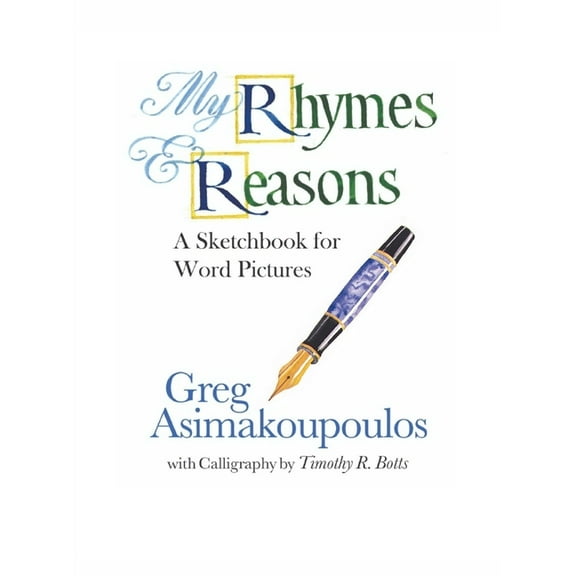 My Rhymes and Reasons: A Sketchbook for Word Pictures, (Paperback)