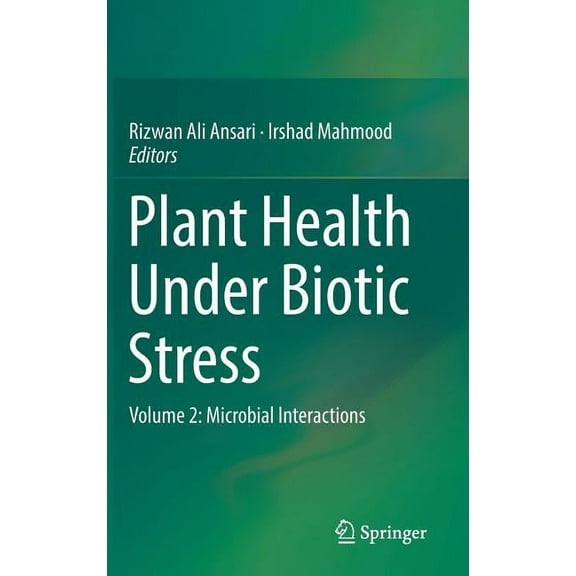 Plant Health Under Biotic Stress: Volume 2: Microbial Interactions, (Hardcover)