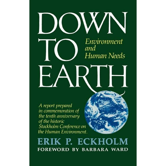 Down to Earth: Environment and Human Needs, (Paperback)