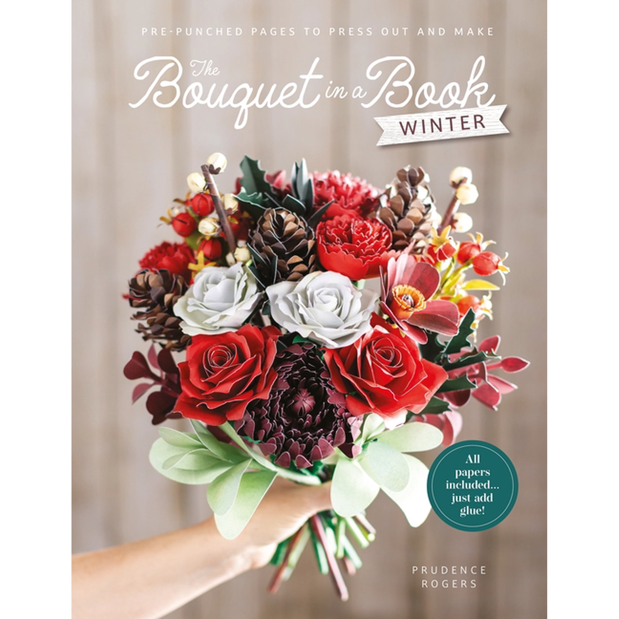 Bouquet in a Book The Bouquet in a Book: Winter: Pre-Punched Pages to Press Out and Make, Book 2, (Paperback)