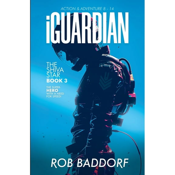 Iguardian iGuardian, The Shiva Star (Book 3): Action & Adventure 8 - 14, Book 3, (Paperback)