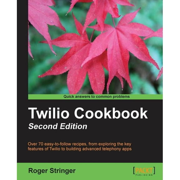 Twilio Cookbook Second Edition, (Paperback)