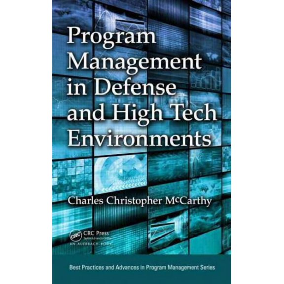 Best Practices in Portfolio, Program, and Project Management: Program Management in Defense and High Tech Environments (Hardcover)