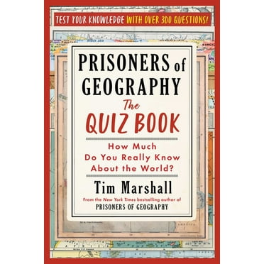 Prisoners of Geography: The Quiz Book: How Much Do You Really Know about the World?, (Paperback)