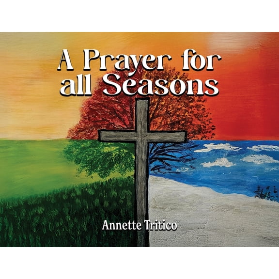 A Prayer for All Seasons, (Paperback)