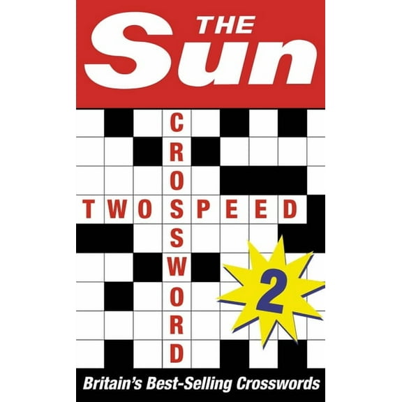 The Sun Two-speed Crossword Book 2: 80 two-in-one cryptic and coffee time crosswords, (Paperback)