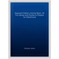 thumbnail image 1 of Pre-Owned The Expectant Father's Activity Book : 85 Fun Games and Puzzles to Prepare for Fatherhood (Paperback) 9781647397500, 1 of 1