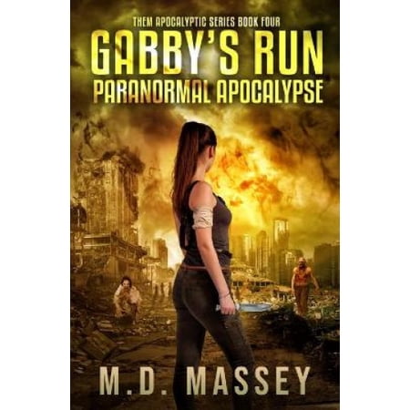 Gabby's Run: Paranormal Apocalypse (Them Post-Apocalyptic) | Walmart Canada