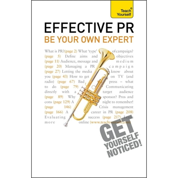 Effective PR: Be Your Own Expert: Teach Yourself (Paperback)
