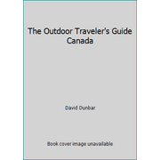 The Outdoor Traveler's Guide Canada [Paperback - Used]