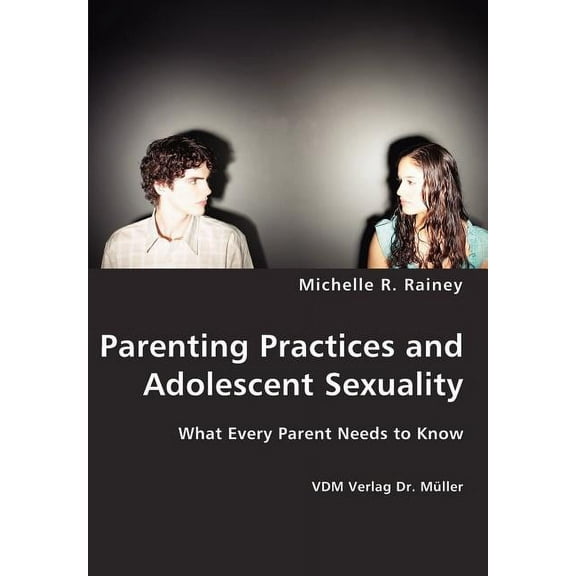 Parenting Practices and Adolescent Sexuality (Paperback)
