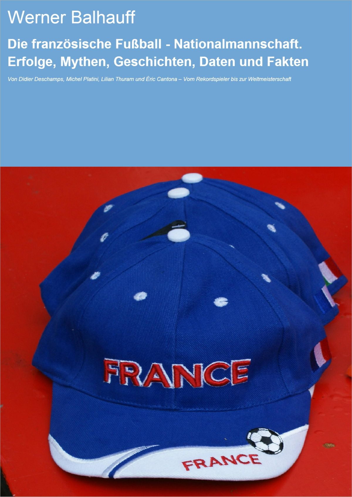 Die Französische Nationalmannschaft Die Französische Nationalmannschaft