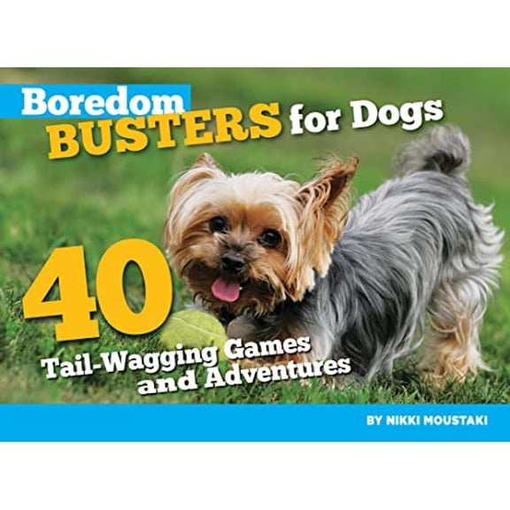 Pre-Owned Boredom Busters for Dogs: 40 Tail-Wagging Games and Adventures (Paperback) by Nikki Moustaki