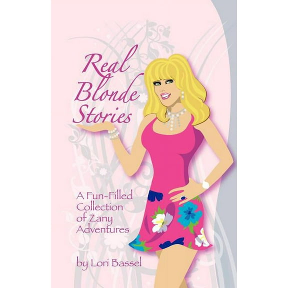 Real Blonde Stories [Paperback] [Jul 06, 2011] Bassel, Lori