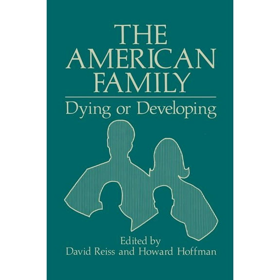 The American Family: Dying or Developing, (Paperback)