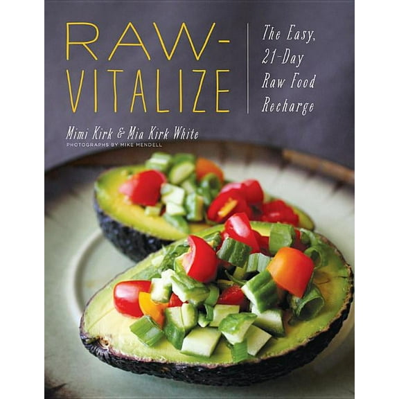 Raw-Vitalize: The Easy, 21-Day Raw Food Recharge, (Paperback)