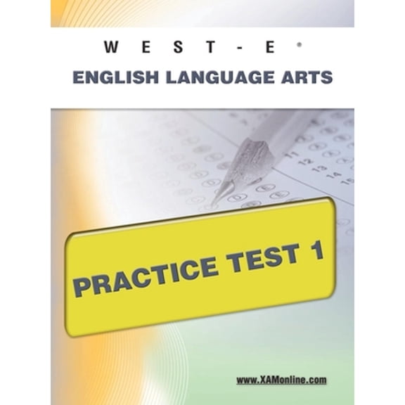 West-E English Language Arts Practice Test 1 (Paperback) by Sharon A Wynne