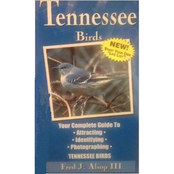 Pre-Owned All About Tennessee Birds: Your Complete Guide (Paperback) 1581732015 9781581732016