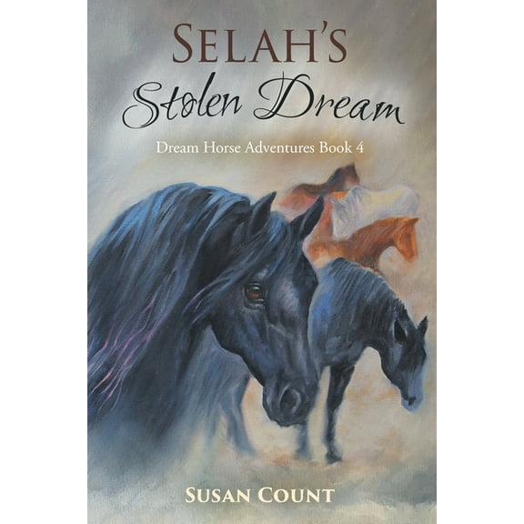 Dream Horse Adventures Selah's Stolen Dream, Book 4, (Paperback)