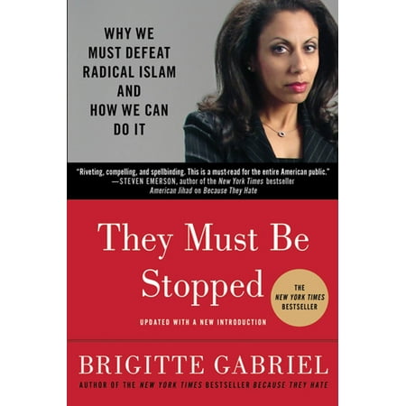 They Must Be Stopped: Why We Must Defeat Radical Islam and How We Can Do It (Paperback)