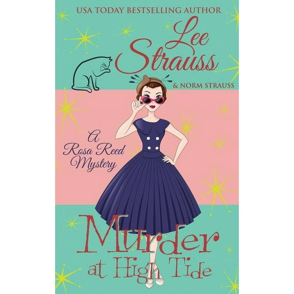 A Rosa Reed Mystery Murder at High Tide: a 1950s cozy historical mystery, Book 1, (Paperback)