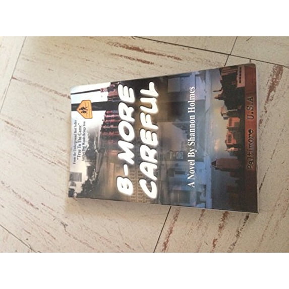 Pre-Owned B-More Careful: Meow Meow Productions Presents (Paperback) by Shannon Holmes