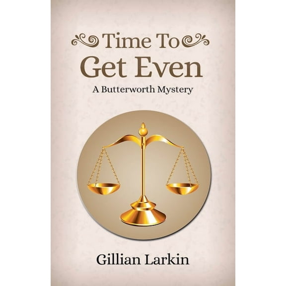 Butterworth Cozy Mystery Time To Get Even, Book 4, (Paperback)