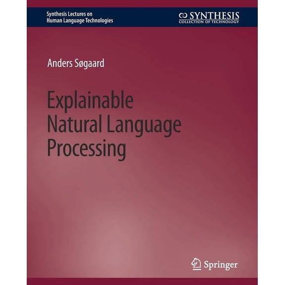 Synthesis Lectures on Human Language Tec Explainable Natural Language Processing, (Paperback)