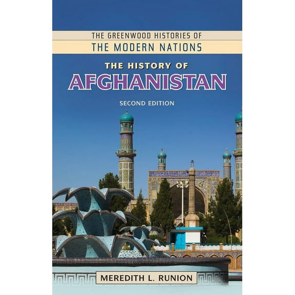 Greenwood Histories of the Modern Nation The History of Afghanistan, (Hardcover)
