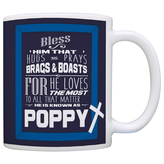 ThisWear Fathers Day for Grandpa To All that Matter Known as Poppy Poem Coffee Mug Blue