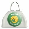 This is How I Roll Armadillo Funny Humor White Metal Cowbell Cow Bell Instrument