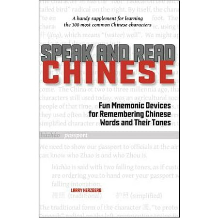 Speak and Read Chinese : Fun Mnemonic Devices for Remembering Chinese Words and Their