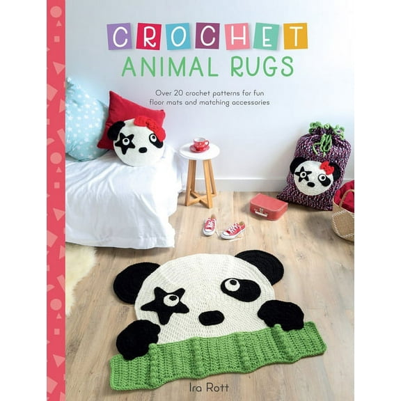 Crochet Animal Crochet Animal Rugs: Over 20 Crochet Patterns for Fun Floor Mats and Matching Accessories, Book 1, (Paperback)