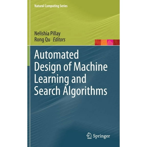 Natural Computing Automated Design of Machine Learning and Search Algorithms, (Hardcover)