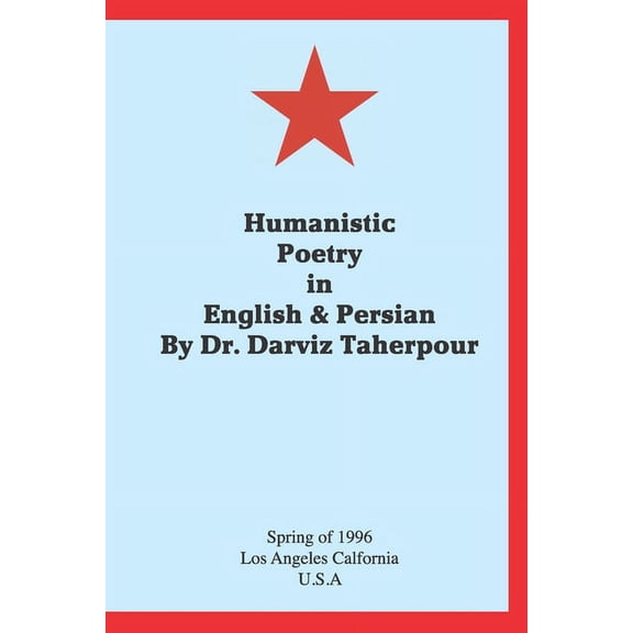 Humanistic Poetry: The role of poetry in balancing, and moderating human behavior, and speech (Paperback)