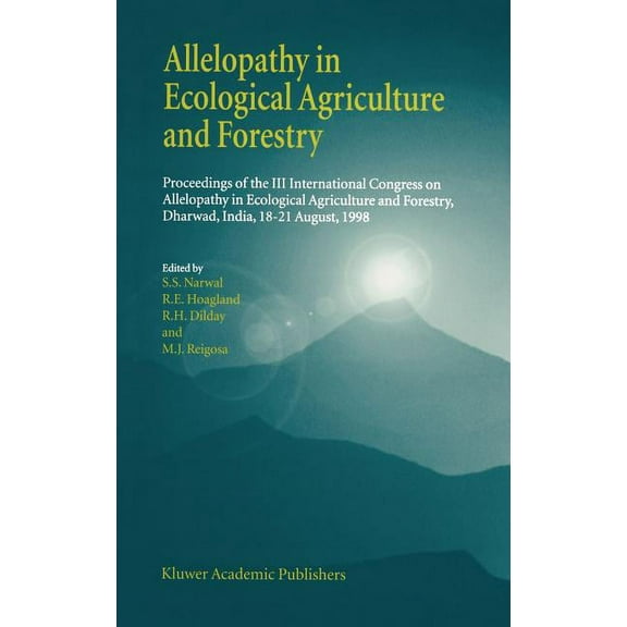 Allelopathy in Ecological Agriculture and Forestry: Proceedings of the III International Congress on Allelopathy in Ecol, (Hardcover)