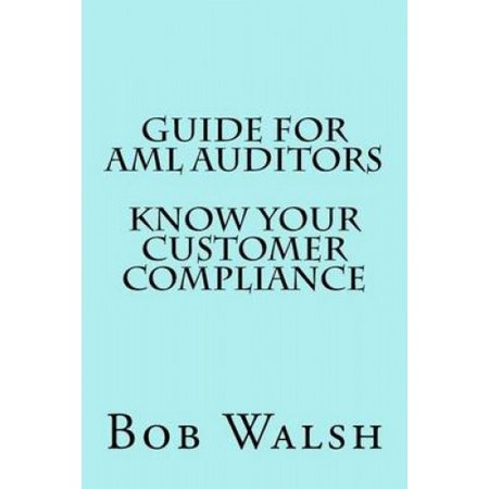 Guide for AML Auditors - Know Your Customer (Kyc) Compliance | Walmart