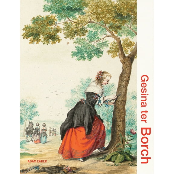 Illuminating Women Artists Gesina Ter Borch, (Hardcover)