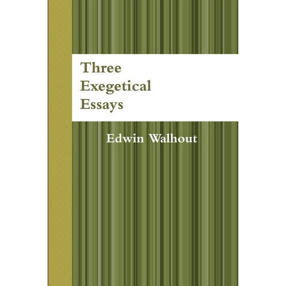 Three Exegetical Essays, (Paperback)
