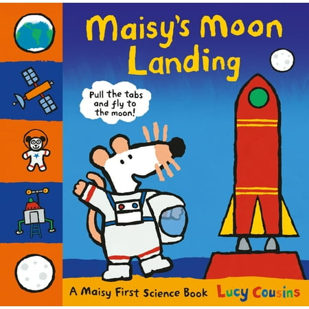 Maisy's Moon Landing : A Maisy First Science Book
