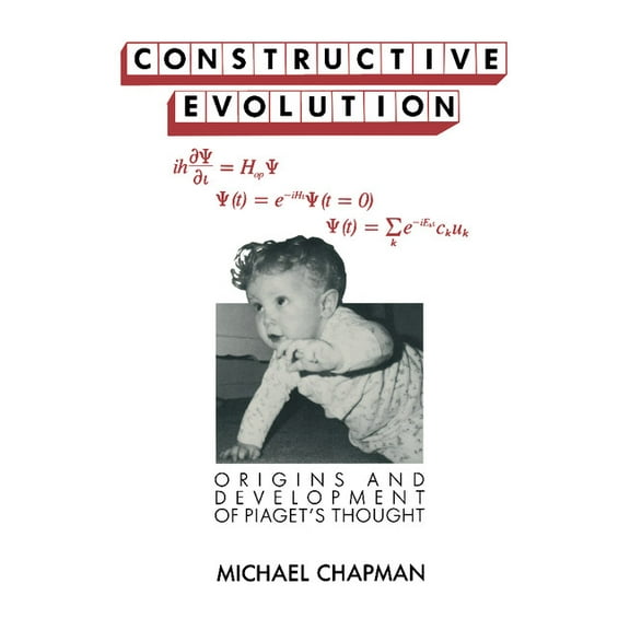 Constructive Evolution: Origins and Development of Piaget's Thought, (Paperback)